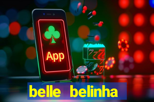 belle belinha vazados gratis